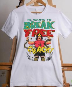 He want’s to break free crack hoodie, sweater, longsleeve, shirt v-neck, t-shirt