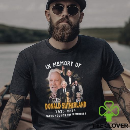 In Memory Of Donald Sutherland 1935 2024 Thank You For The Memories T Shirt