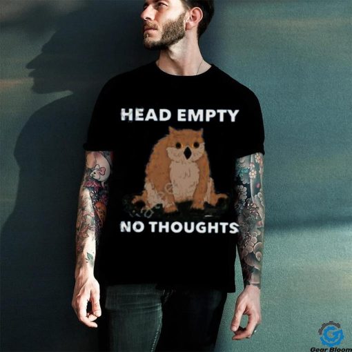 Head Empty No Thoughts Shirt