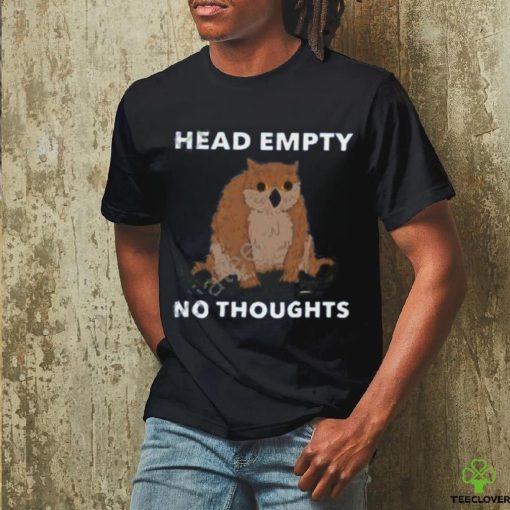 Head Empty No Thoughts Shirt