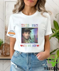 Heart Attack Man This Man Ate My Son Shirt