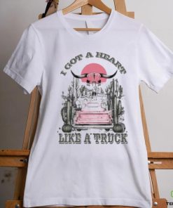 Heart Like a Truck Shirt