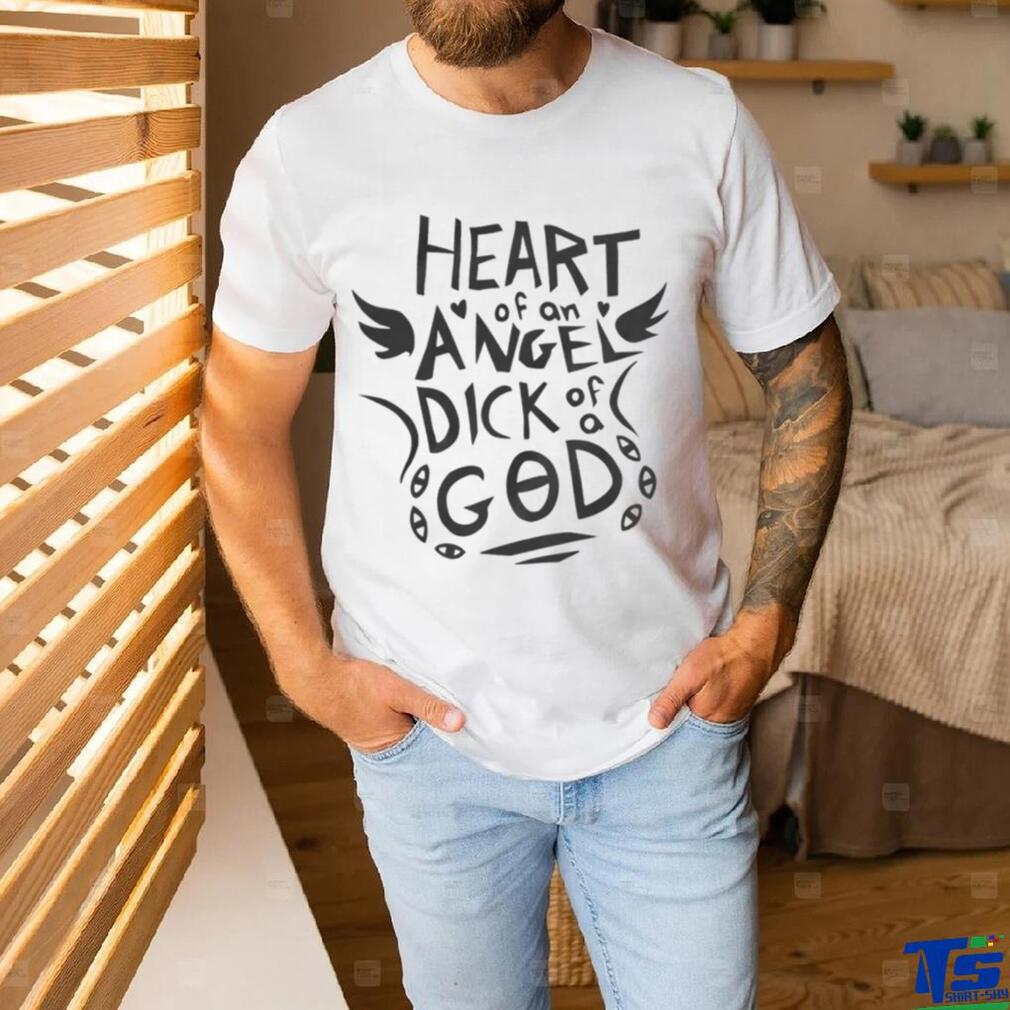 Heart Of An Angel Dick God Tees shirt Heart Of An Angel Dick God Tees shirt