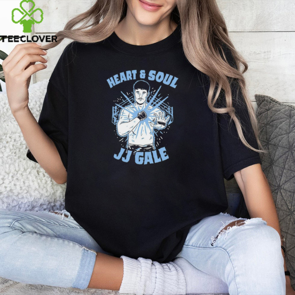 Heart and Soul JJ Gale shirt Heart and Soul JJ Gale shirt