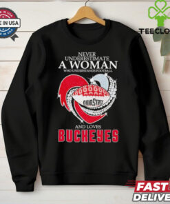 Heart never underestimate a woman who understands football and love Ohio State Buckeyes shirt