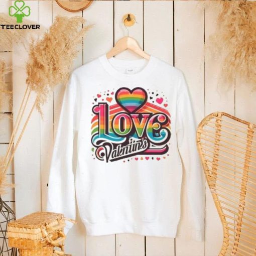 Heart rainbow love Valentines 2024 T Shirt