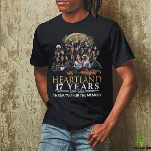 Heartland 17 Years 2007   2024 Thank You For The Memories Shirt