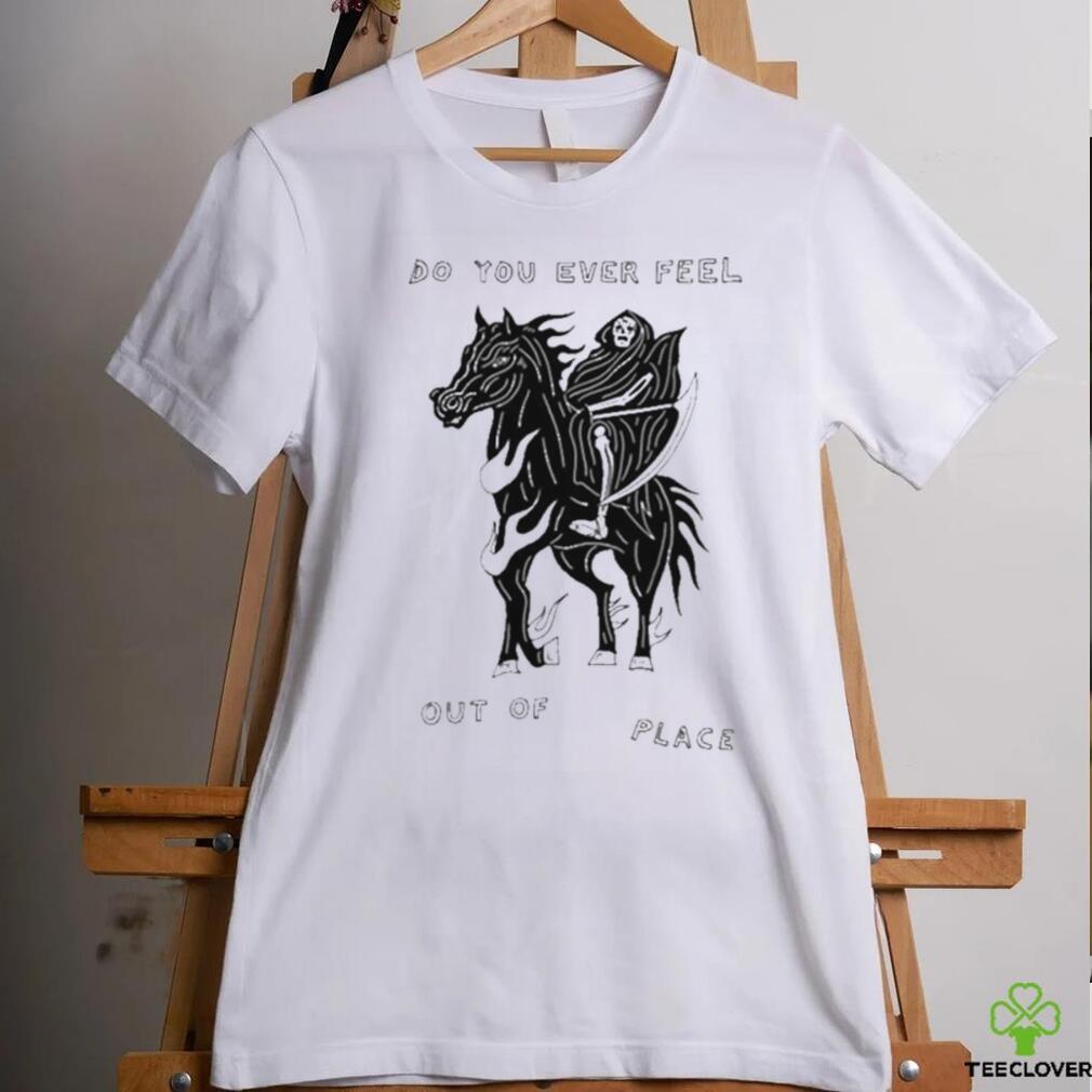 Heavyslime Do You Ever Feel Out Of Place Shirt