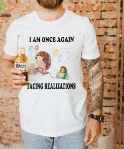 Hedgehog with balloon I am once again facing realizations hoodie, sweater, longsleeve, shirt v-neck, t-shirt