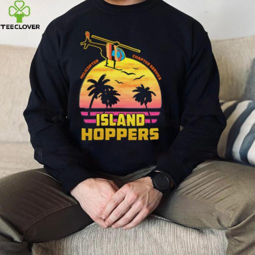 Helicopter Charter Service Island Hoppers T Shirt