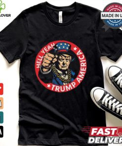 Hell Yeah Trump America Short Shirt