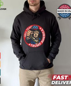 Hell Yeah Trump America Short Shirt