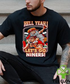 Hell yeah let’s go Niners hoodie, sweater, longsleeve, shirt v-neck, t-shirt