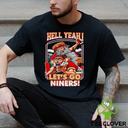 Hell yeah let’s go Niners hoodie, sweater, longsleeve, shirt v-neck, t-shirt