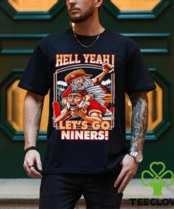 Hell yeah let’s go Niners hoodie, sweater, longsleeve, shirt v-neck, t-shirt