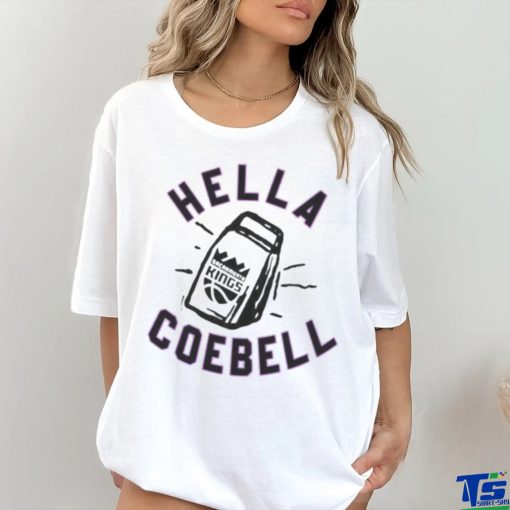 Hella Cowbell Sacramento Kings Hometown Hyper Local T Shirt