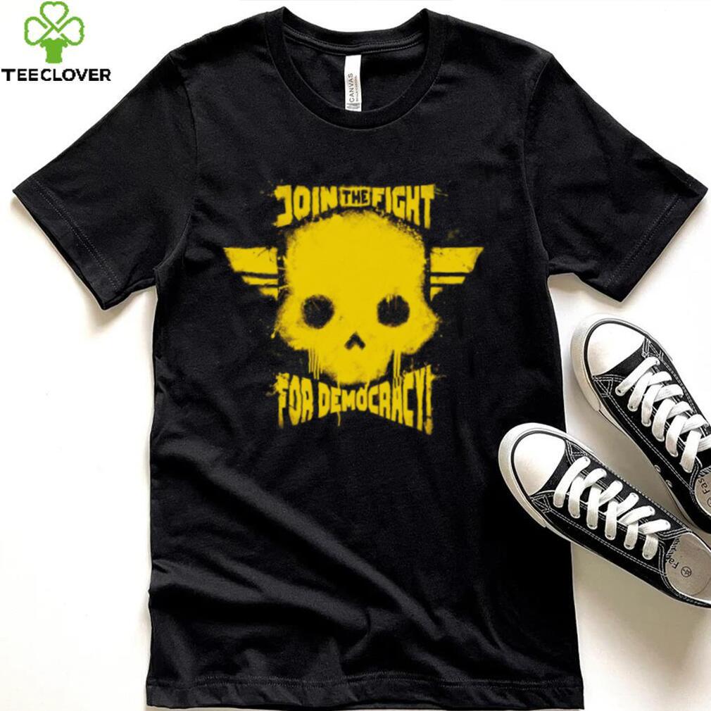 Helldivers join the fight for Democracy shirt Helldivers join the fight for Democracy shirt