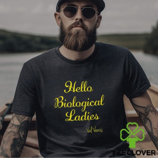 Hello Biological Ladies Val Venis Shirt