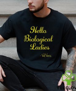 Hello Biological Ladies Val Venis Shirt