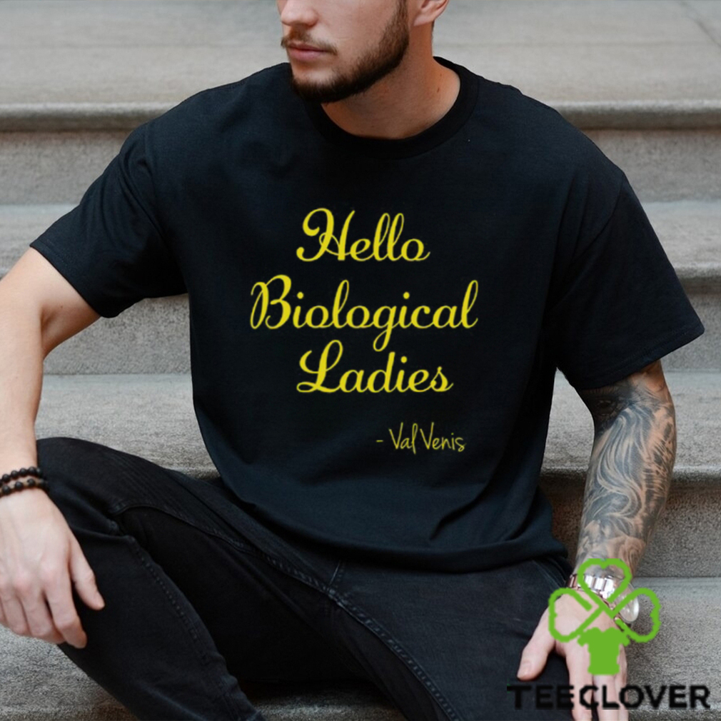 Hello Biological Ladies Val Venis Shirt Hello Biological Ladies Val Venis Shirt