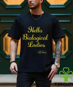 Hello Biological Ladies Val Venis Shirt