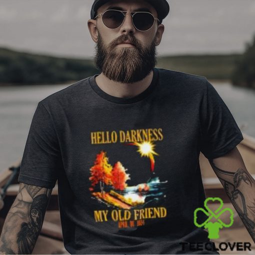 Hello Darkness My Old Friend, April 08 2024 Total Solar Eclipse T Shirt