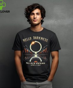 Hello Darkness My Old Friend Solar Eclipse April 08 2024 Trending Shirt