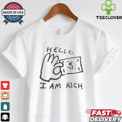 Hello I Am Rich T Shirts