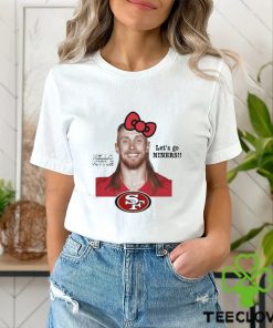Hello Kittle Let’s Go Niners Funny shirt