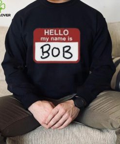Hello My Name Is Bob Beetlejuice Beetlejuice T Shirt
