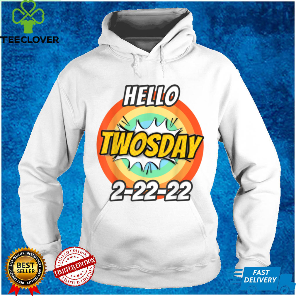 Hello Twosday 2022 February 2nd 2022 Rainbow Style 2 22 22 T Shirt