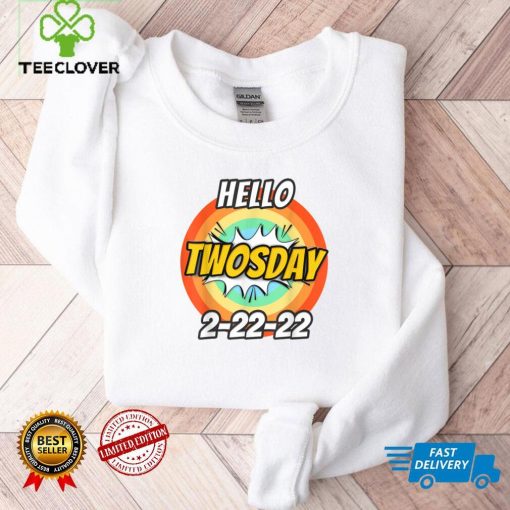 Hello Twosday 2022 February 2nd 2022 Rainbow Style 2 22 22 T Shirt