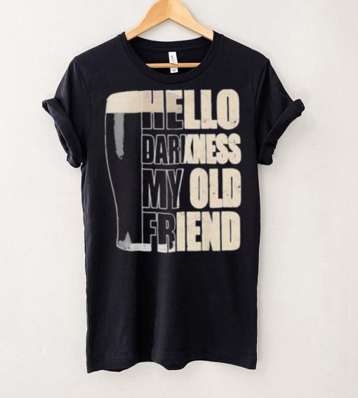 Hello darkness my old friend beer hoodie, sweater, longsleeve, shirt v-neck, t-shirt