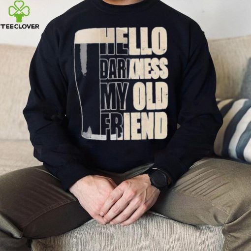 Hello darkness my old friend beer hoodie, sweater, longsleeve, shirt v-neck, t-shirt