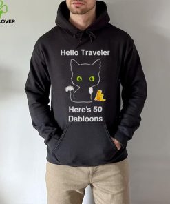 Hello traveler here’s 50 dabloons T hoodie, sweater, longsleeve, shirt v-neck, t-shirt