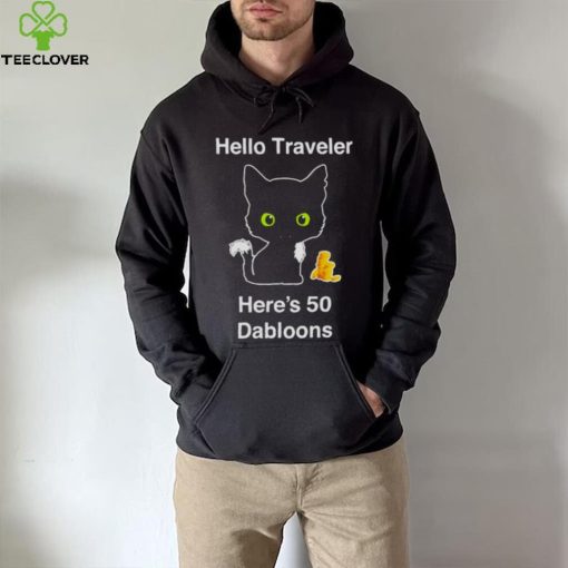 Hello traveler here’s 50 dabloons T hoodie, sweater, longsleeve, shirt v-neck, t-shirt