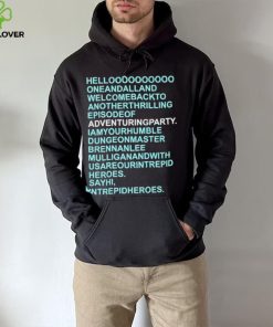 Helloooooooooo oneandalland welcomebackto anotherthrilling episodeof adventuringparty shirt 2 Helloooooooooo oneandalland welcomebackto anotherthrilling episodeof adventuringparty shirt