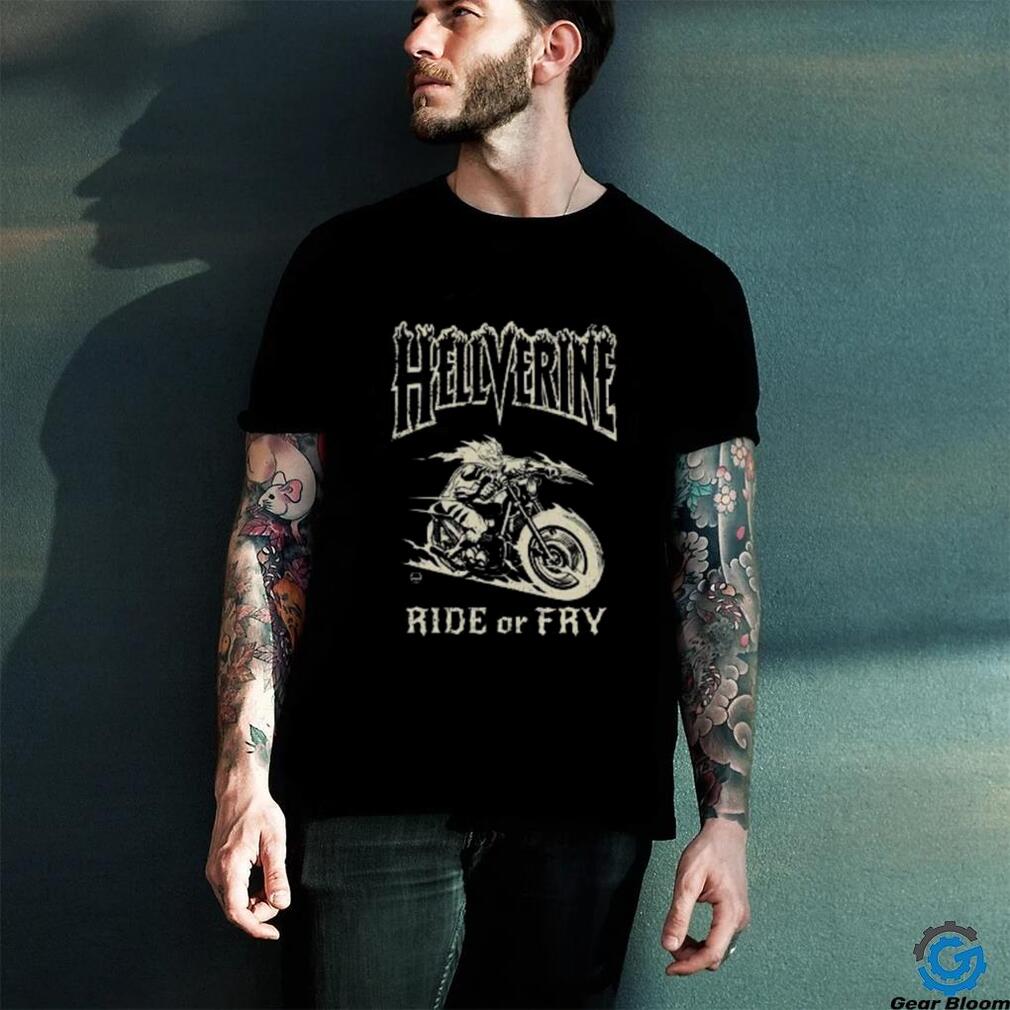Hellverine Daken To Bring The Heat Ride Or Fry Fan Gifts Clasic T Shirt Hellverine Daken To Bring The Heat Ride Or Fry Fan Gifts Clasic T Shirt