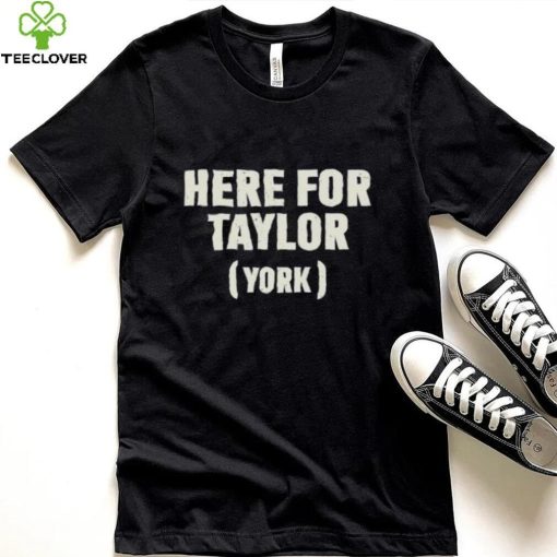 Here For Taylor York Shirts