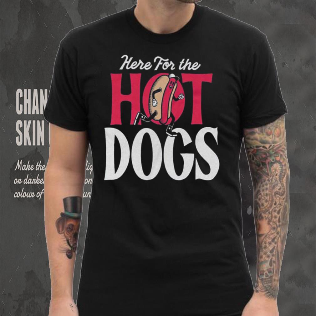 Here For The Hot Dogs Shirt Here For The Hot Dogs Shirt