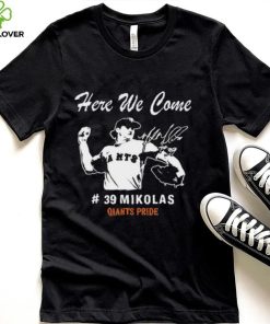 Here We Come 39 Mikolas Giants Pride Shirt