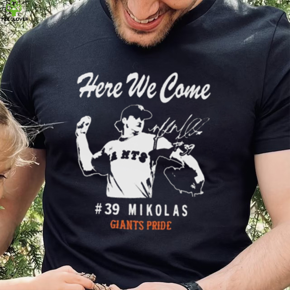 Here We Come #39 Mikolas Giants Pride Signature Shirt