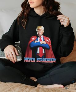 Hero Donald Trump Never Surrender Shirt 2 Hero Donald Trump Never Surrender Shirt