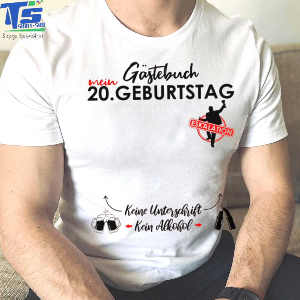 Herren 20 Geburtstag Manner Junge Party Eskalation Gastebuch Shirt Herren 20 Geburtstag Manner Junge Party Eskalation Gastebuch Shirt