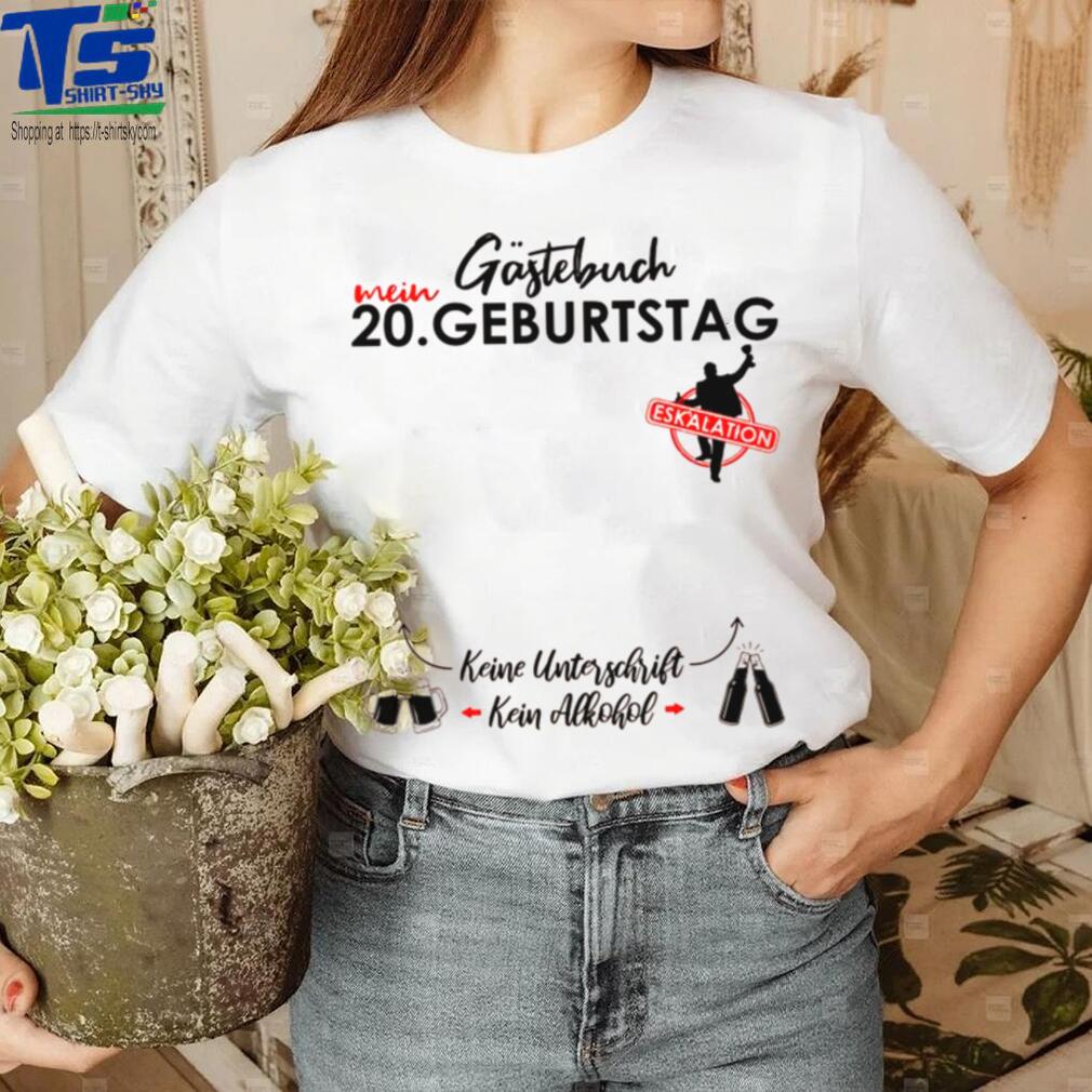 Herren 20 Geburtstag Manner Junge Party Eskalation Gastebuch Shirt Herren 20 Geburtstag Manner Junge Party Eskalation Gastebuch Shirt