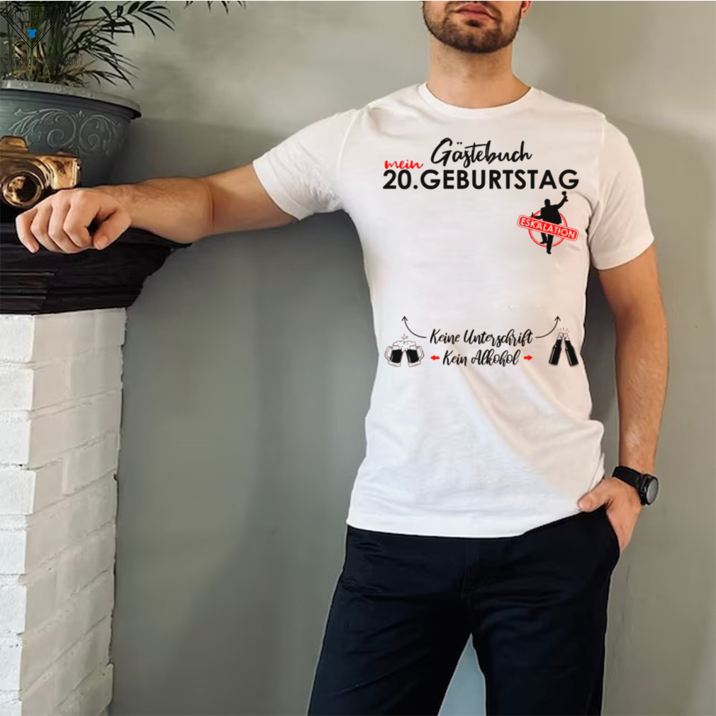 Herren 20 Geburtstag Manner Junge Party Eskalation Gastebuch Shirt Herren 20 Geburtstag Manner Junge Party Eskalation Gastebuch Shirt