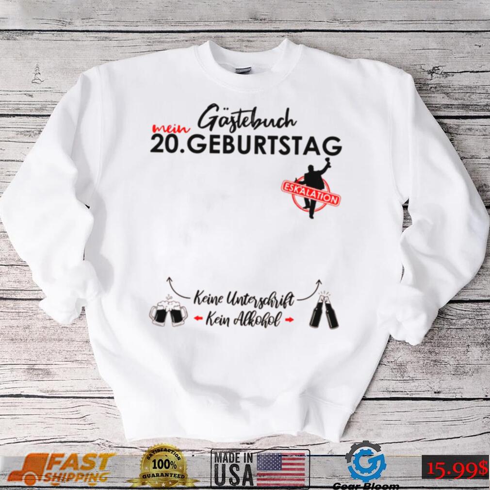 Herren 20 Geburtstag Manner Junge Party Eskalation Gastebuch Shirt Herren 20 Geburtstag Manner Junge Party Eskalation Gastebuch Shirt
