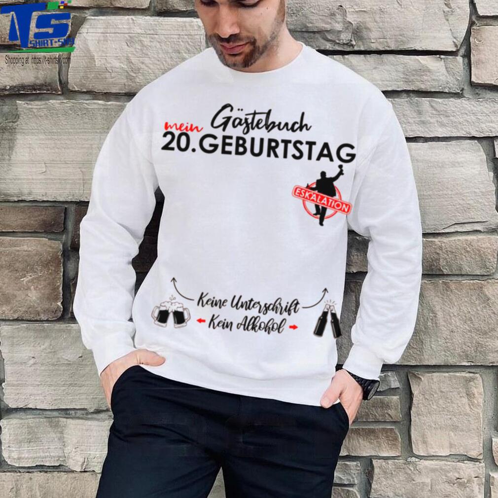 Herren 20 Geburtstag Manner Junge Party Eskalation Gastebuch Shirt Herren 20 Geburtstag Manner Junge Party Eskalation Gastebuch Shirt