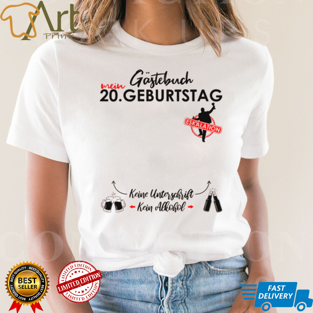 Herren 20 Geburtstag Manner Junge Party Eskalation Gastebuch Shirt Herren 20 Geburtstag Manner Junge Party Eskalation Gastebuch Shirt