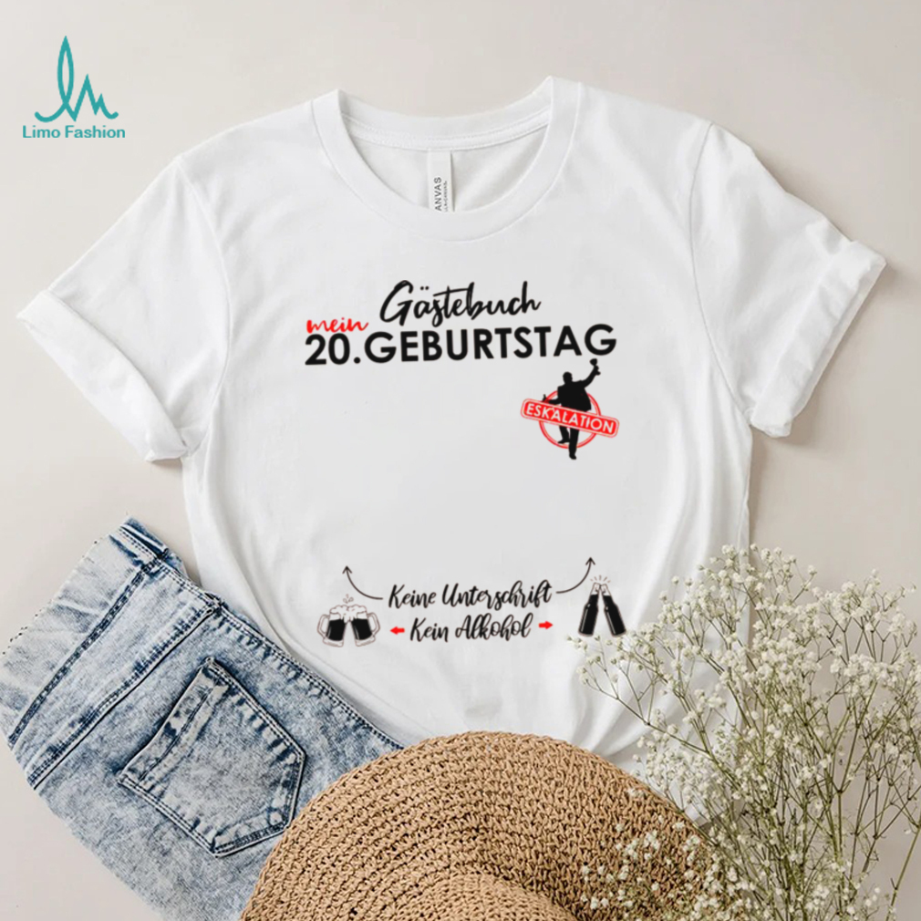 Herren 20 Geburtstag Manner Junge Party Eskalation Gastebuch Shirt Herren 20 Geburtstag Manner Junge Party Eskalation Gastebuch Shirt